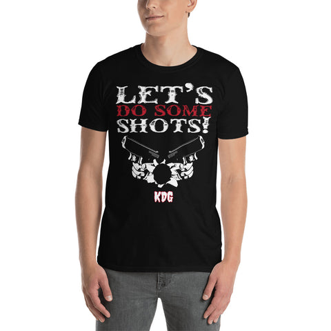 Let's Do Some Shots Short-Sleeve Unisex T-Shirt